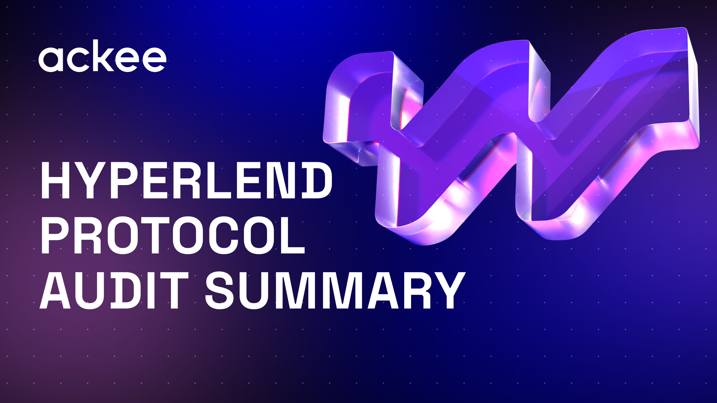 Hyperlend Protocol Audit Summary - Ackee Blockchain